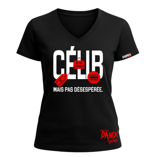 Tshirt CÉLIB Mais pas désespérée [DANIX CENSORED]